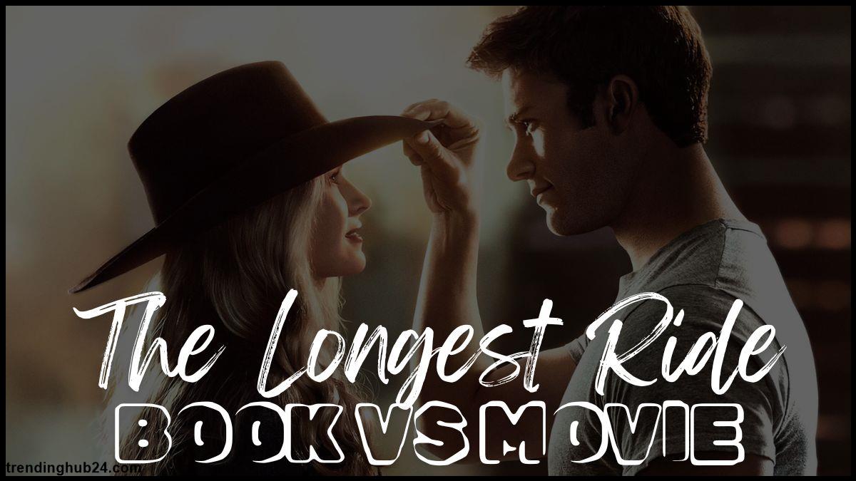 The Longest Ride Book Vs Movie Difference On Various Aspects.jpg